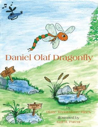 Daniel Olaf Dragonfly by Gail R Parent 9781546458487