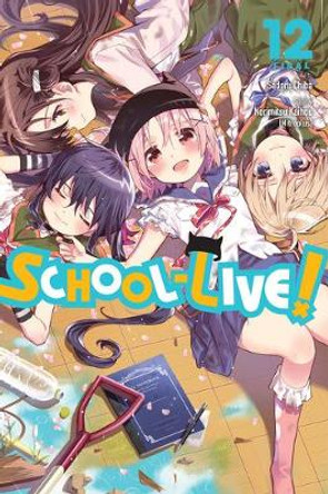 School-Live!, Vol. 12 by Norimitsu Kaihou