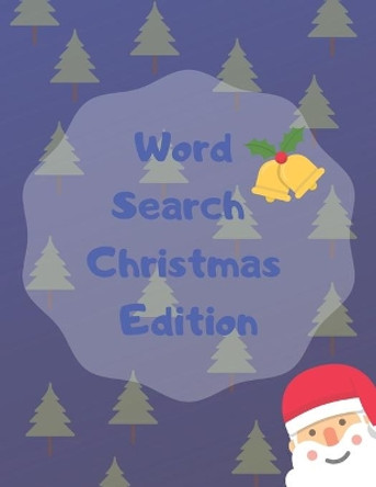 Word Search Christmas Edition: 75 Puzzle Pages With Word Search for Children and Adults! Large Print, Funny Gift For Everyone (75 Pages, 8.5 x 11) by In Point Notebooks 9781708102296