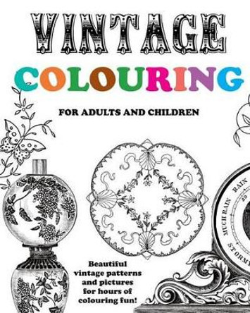 Vintage Colouring for Adults and Children by Hugh Morrison 9781517105488