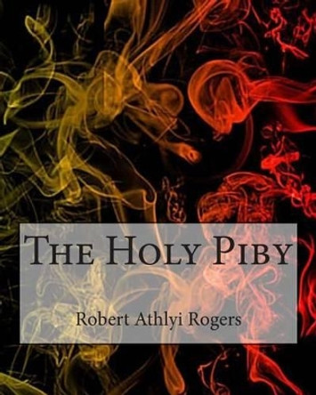 The Holy Piby by Robert Athlyi Rogers 9781463512767