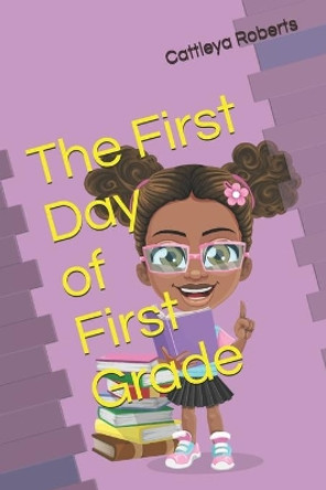 The First Day of First Grade by Tequila Stamps 9798575583851