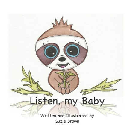 Listen, my Baby by Suzie Brown 9798569113774
