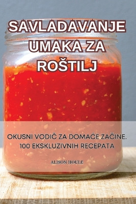 Savladavanje Umaka Za Rostilj by Alison Houle 9781835649527