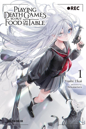 Playing Death Games to Put Food on the Table, Vol. 1 by Yushi Ukai 9781975392611