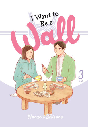 I Want to Be a Wall, Vol. 3 by Honami Shirono 9781975393960