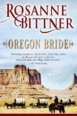 Oregon Bride by Rosanne Bittner 9781626813762