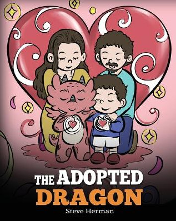 The Adopted Dragon: A Story About Adoption by Steve Herman 9781649161369