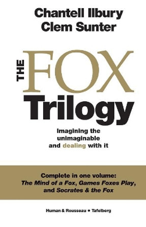 The Fox Trilogy: Imagining the unimaginable and dealing with it by Chantell Ilbury 9780624075554