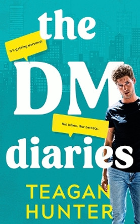 The DM Diaries by Teagan Hunter 9781662519475