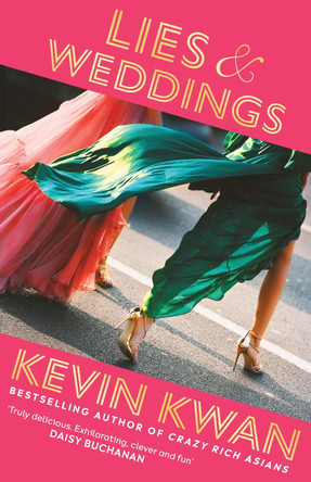 Lies and Weddings by Kevin Kwan 9781529152845