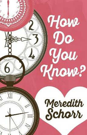 How Do You Know? by Meredith Schorr 9781635111576