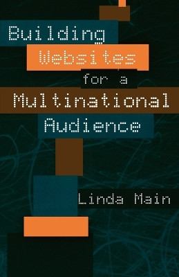 Building Websites for a Multinational Audience by Linda Main 9780810845039