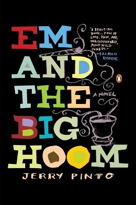 Em and the Big Hoom: A Novel by Jerry Pinto 9780143124764