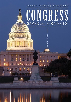 Congress: Games and Strategies by Stephen E. Frantzich 9780742599758