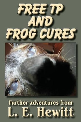 Free Tp and Frog Cures by L E Hewitt 9781596638822
