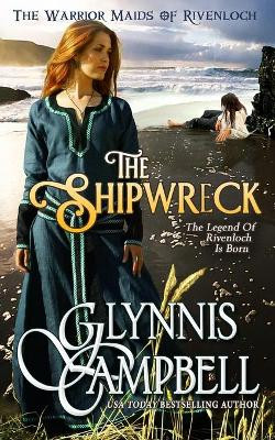 The Shipwreck by Glynnis Campbell 9781634800693