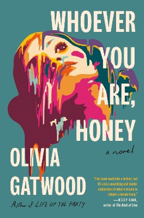 Whoever You Are, Honey: A Novel by Olivia Gatwood 9780593230442