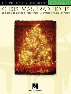 Christmas Traditions: The Phillip Keveren Series by Phillip Keveren 9780634080555