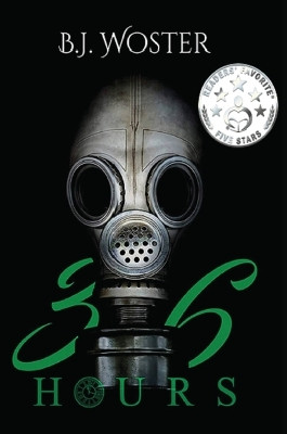 36 Hours by B J Woster 9781957496184
