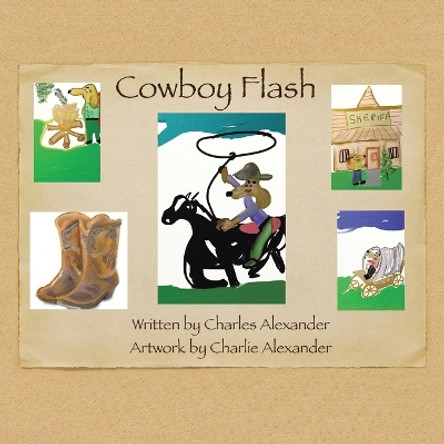 Cowboy Flash by Charlie Alexander 9781669876892