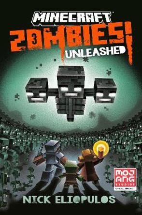 Minecraft: Zombies Unleashed!: An Official Minecraft Novel by Nick Eliopulos 9780593597828