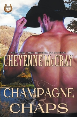 Champagne and Chaps by Cheyenne McCray 9798215460481