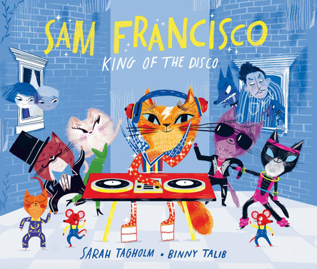 Sam Francisco, King of the Disco by Sarah Tagholm 9781915395139