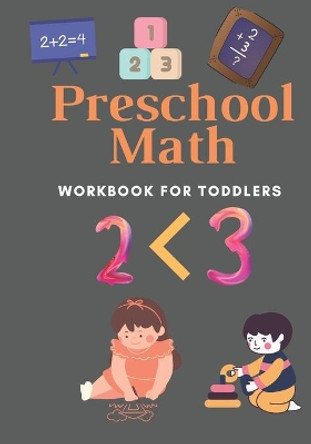 Preschool Math Workbook For Toddlers: Math Activity Book, Book with Number Tracing and Matching Activities for kids ages 4-8, Timed Tests by Imene R 9798555465917