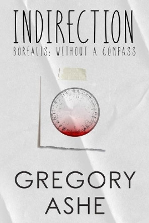 Indirection by Gregory Ashe 9781636210155