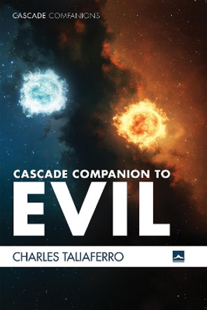 Cascade Companion to Evil by Charles C Taliaferro 9781725288201