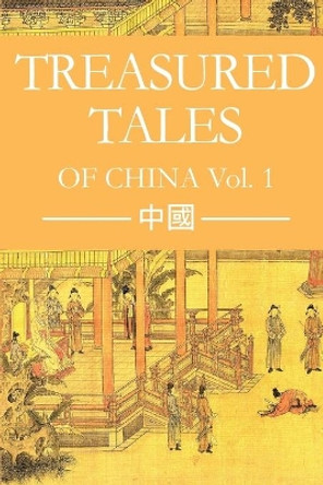 Treasured Tales of China Vol. 1 by Dora Li 9781720650744