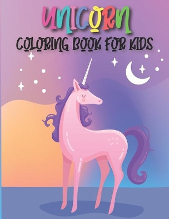 Unicorn Coloring Book For Kids: 50 adorable cute unicorn designs for boys and girls ( Coloring Book For Toddlers and Kids ) by Rr Publications 9798590980956