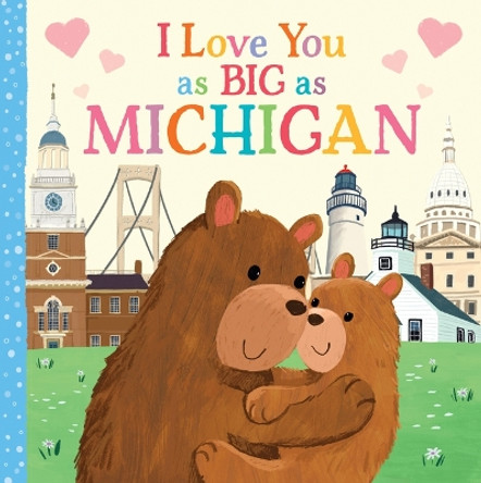 I Love You as Big as Michigan by Rose Rossner 9781728244051