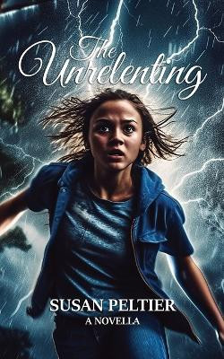 The Unrelenting by Susan Peltier 9781088180099