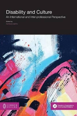 Disability and Culture: An International and Inter-Professional Perspective by Professor Patricia Smith 9781612299433