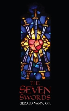 The Seven Swords by Gerald Vann 9781621386667