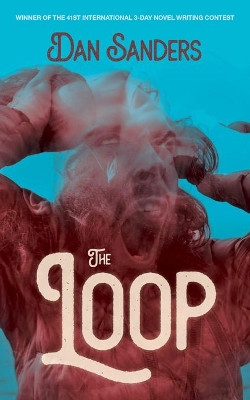 The Loop by Dan Sanders 9781772141702