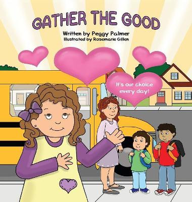 Gather the Good by Peggy Palmer 9781612446936