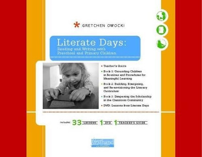Literate Days: Reading and Writing with Preschool and Primary Children by Gretchen Owocki 9780325008738