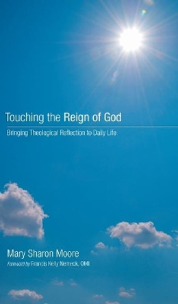 Touching the Reign of God by Mary Sharon Moore 9781498252287