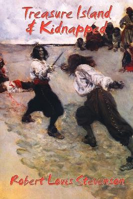 Treasure Island & Kidnapped by Robert Louis Stevenson 9781934451045