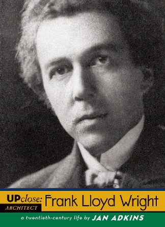 Frank Lloyd Wright: A Twentieth-Century Life by Jan Adkins 9780142412442