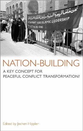 Nation-Building: A Key Concept For Peaceful Conflict Transformation? by Jochen Hippler 9780745323350