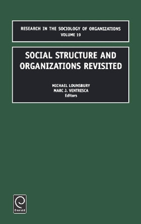 Social Structure and Organizations Revisited by M. Lounsbury 9780762308729