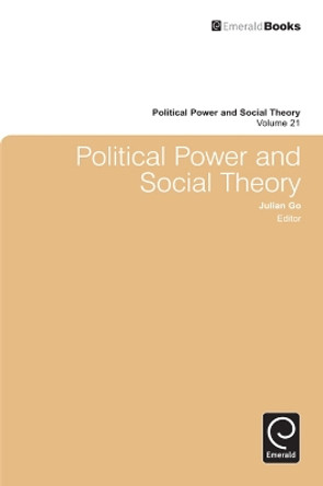Political Power and Social Theory by Julian Go 9780857243256
