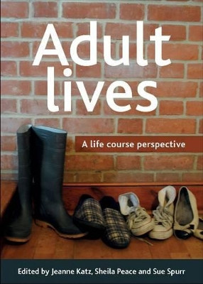 Adult lives: A life course perspective by Jeanne Katz 9781447300441