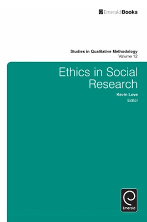 Ethics in Social Research by Kevin Love 9781780528786