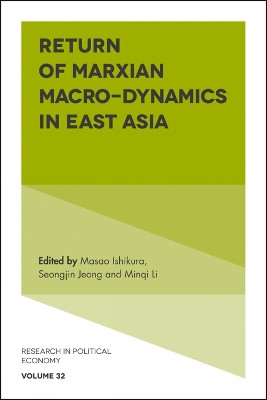 Return of Marxian Macro-dynamics in East Asia by Masao Ishikura 9781787144781