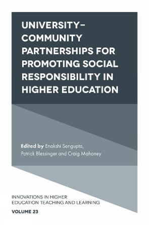 University-Community Partnerships for Promoting Social Responsibility in Higher Education by Enakshi Sengupta 9781839094392